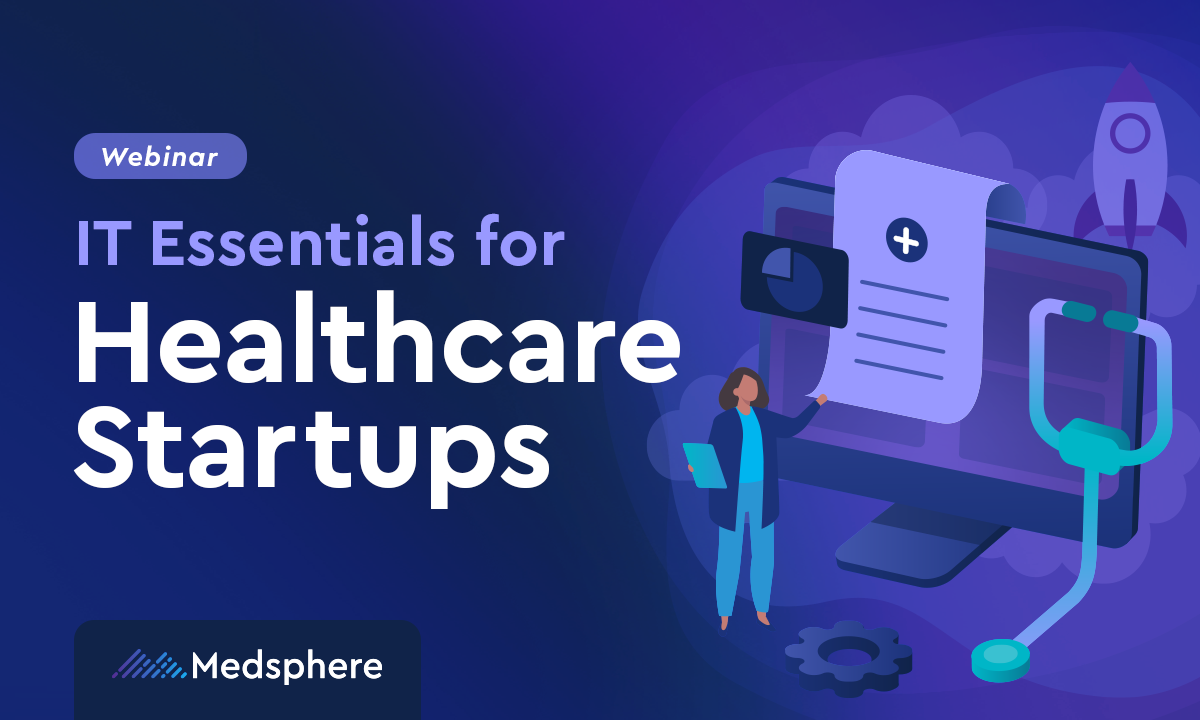 IT Essentials for Healthcare Startups, Healthcare IT Essentials, IT Needs Assessment